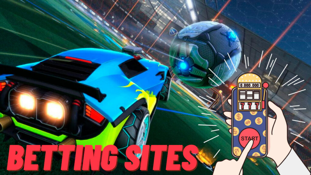 Rocket League Betting Sites